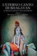 L'eterno canto di Bhagavan. La Bhagavad gita 5000 anni dopo. Con 3 CD Audio