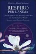 Respiro per l'anima. Libera la farfalla di luce che danza dentro di tecon Trasformational breath®. Con CD Audio