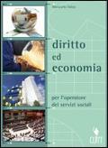 Diritto ed economia Per l'operatore dei servizi sociali.