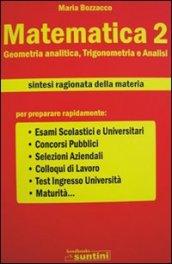 Matematica. 2.Geometria analitica, trigonometria e analisi