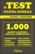 Il test di cultura generale per superare esami e concorsi