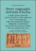 Breve ragguaglio dell'isola d'Ischia e delle acque minerali, arene termali e stufe vaporose che vi scaturiscono colle loro proprietà fisiche, chimiche e medicinali