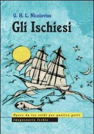 Gli ischiesi. Ediz. italiana e tedesca