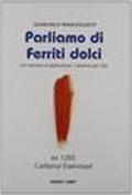 Parliamo di ferriti dolci