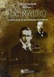 La radio. La vera storia di un'invenzione incompresa