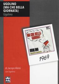 Ugolino (ma che bella giornata)