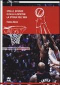 Stelle, strisce e palla a spicchi. La storia dell'NBA