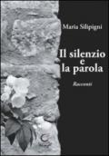 Il silenzio e la parola