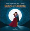 Shakespeare per gioco. Romeo e Giulietta