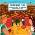 Ovid for fun. Vol. 1: The labyrinth of the minotaur. Deadalus and Ivarus.