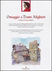 Omaggio a Dante Alighieri. Ediz. italiana e inglese