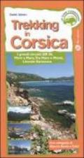 Trekking in Corsica. I grandi circuiti: GR20, mare e mare, tra mare e monti, litorale sartenese