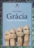 Gràcia. L'anima di Barcellona