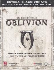 The Elder Scrolls IV. Oblivion. Guida strategica ufficiale per tutte le piattaforme. Ediz. illustrata