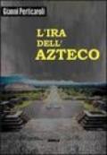 L'ira dell'azteco