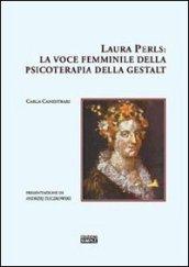 Laura Perls. La voce femminile della psicoterapia della Gestalt