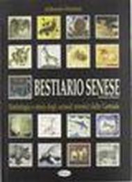 Bestiario senese. Simbologia e storia degli animali totemici delle contrade del Palio di Siena