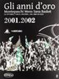 Gli anni d'oro. Montepaschi mens sana basket. Le vittorie, i volti, i ricordi... dal 2000 ad oggi. 2.