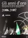 Gli anni d'oro. Montepaschi mens sana basket. Le vittorie, i volti, i ricordi... dal 2000 ad oggi. 7.