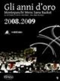 Gli anni d'oro. Montepaschi mens sana basket. Le vittorie, i volti, i ricordi... dal 2000 ad oggi. 9.