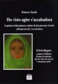 «Ho visto agire S'Accabadora». La prima testimonianza oculare di una persona vivente sull'operato di S'Accabadora. Con DVD