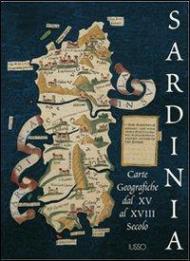 Sardinia. Carte geografiche tra XV e XVIII secolo