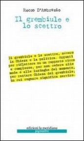 Il grembiule e lo scettro. Appunti su Chiesa e politica