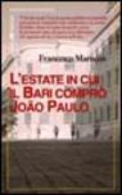 L'estate in cui il Bari comprò Joao Paulo