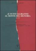 «E tutti saliranno al monte del Signore». Atti del 25° Colloquio ebraico-cristiano (Gerusalemme, 31 ottobre-5 novembre 2004; Camaldoli, 5-8 dicembre 2004)