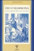 Dio o Mammona. Luca evangelista della nuova economia