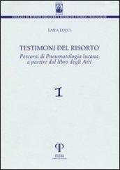 Testimoni del risorto, percorsi di pneumatologia lucana a partire dal libro degli Atti