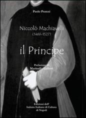 Niccolò Machiavelli (1465-1527). Il principe