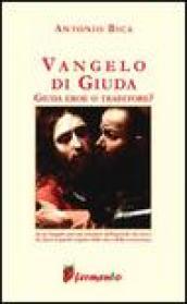 Vangelo di Giuda. Giuda eroe o traditore