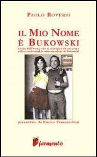 Il mio nome è Bukowski