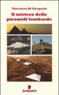 Il mistero delle piramidi lombarde