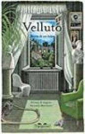 Velluto. Storia di un ladro