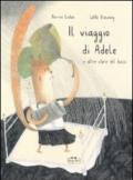 Il viaggio di Adele e altre storie del bosco