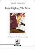 Tokyo, Hong Kong, Valle Aurelia