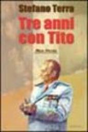 Tre anni con Tito