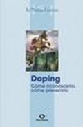 Doping. Come riconoscerlo, come prevenirlo