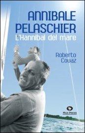 Annibale Pelaschier. L'Hannibal del mare