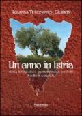 Un anno in Istria. Storia & tradizioni, gastronomia & prodotti, ricette & curiosità