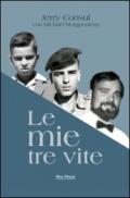 Le mie tre vite