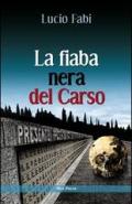 La fiaba nera del Carso