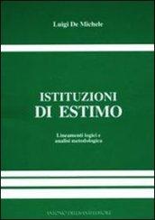 Istituzioni di estimo. Per le Scuole superiori