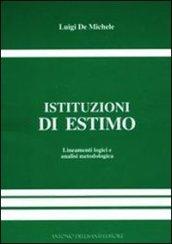 Istituzioni di estimo. Per le Scuole superiori