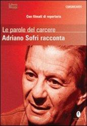 Parole del carcere. Adriano Sofri racconta. DVD