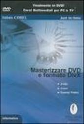 Masterizzare DVD e formato DIVX. DVD-ROM