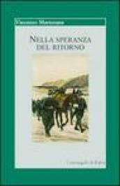 Nella speranza del ritorno. Esperienza di un prigioniero di guerra