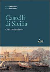 Castelli di Sicilia. Città e fortificazioni